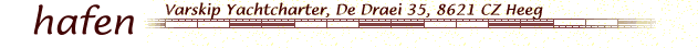 aktuell - Varskip Yachtcharter, De Draei 35, 8621 CZ Heeg